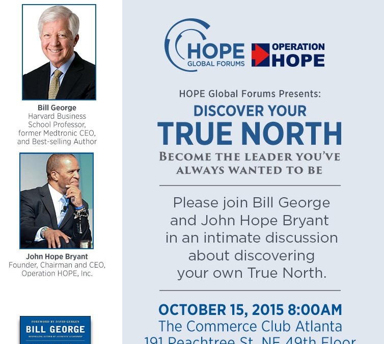 HOPE Forums to host Professor Bill George, noted leadership guru and bestselling author, in Atlanta October 15th, 2015