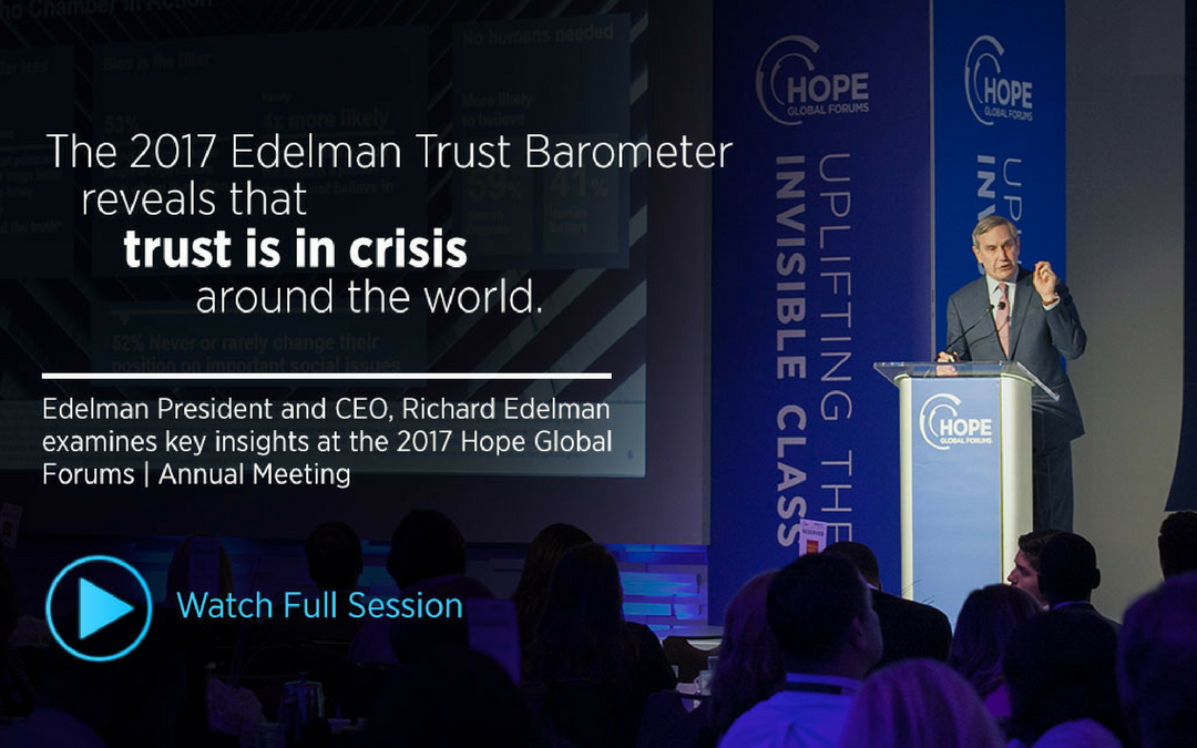 Video: Richard Edelman Presents at the 2017 Hope Global Forum