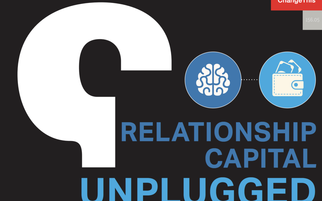 Relationship Capital Unplugged