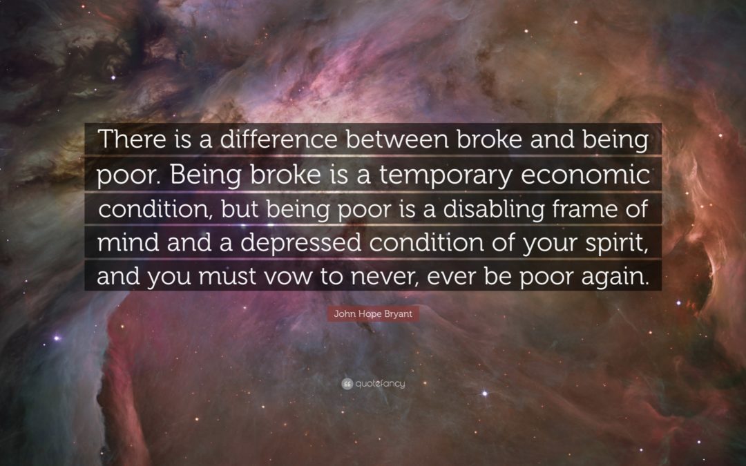 1.5M+ Views: Video “There is a Difference Between Broke and Being Poor.”