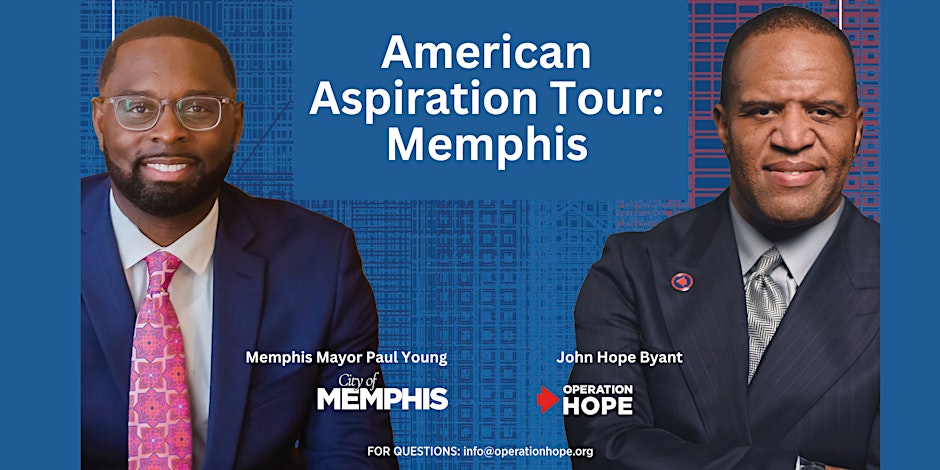American Aspiration Tour: Memphis | Join Mayor Paul Young and John Hope Bryant